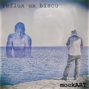 mockART: reflux ux bisou (Cover)