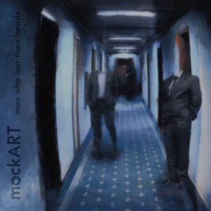 mockART: Men Who Lost Their Heads (Cover)