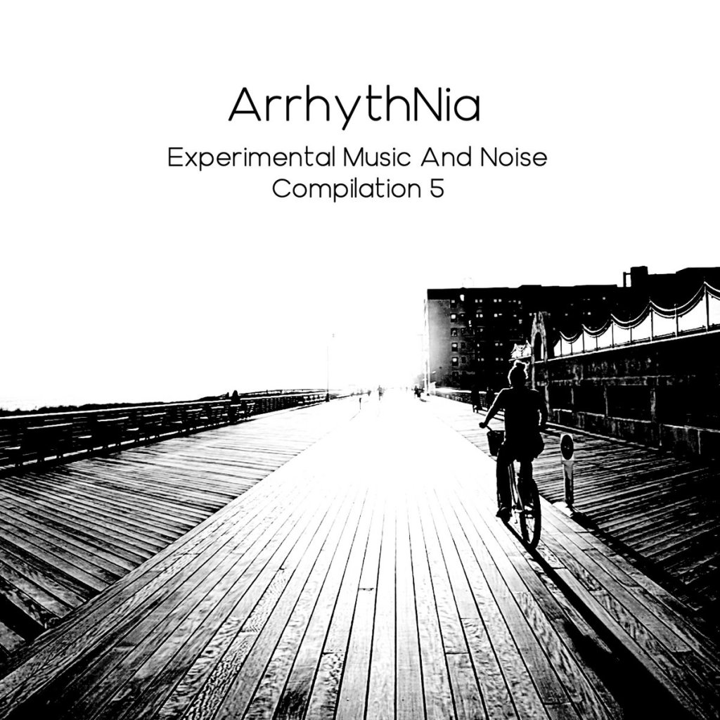ArrhythNia: Experimental Music and Noise - Compilation 5 - Cover
